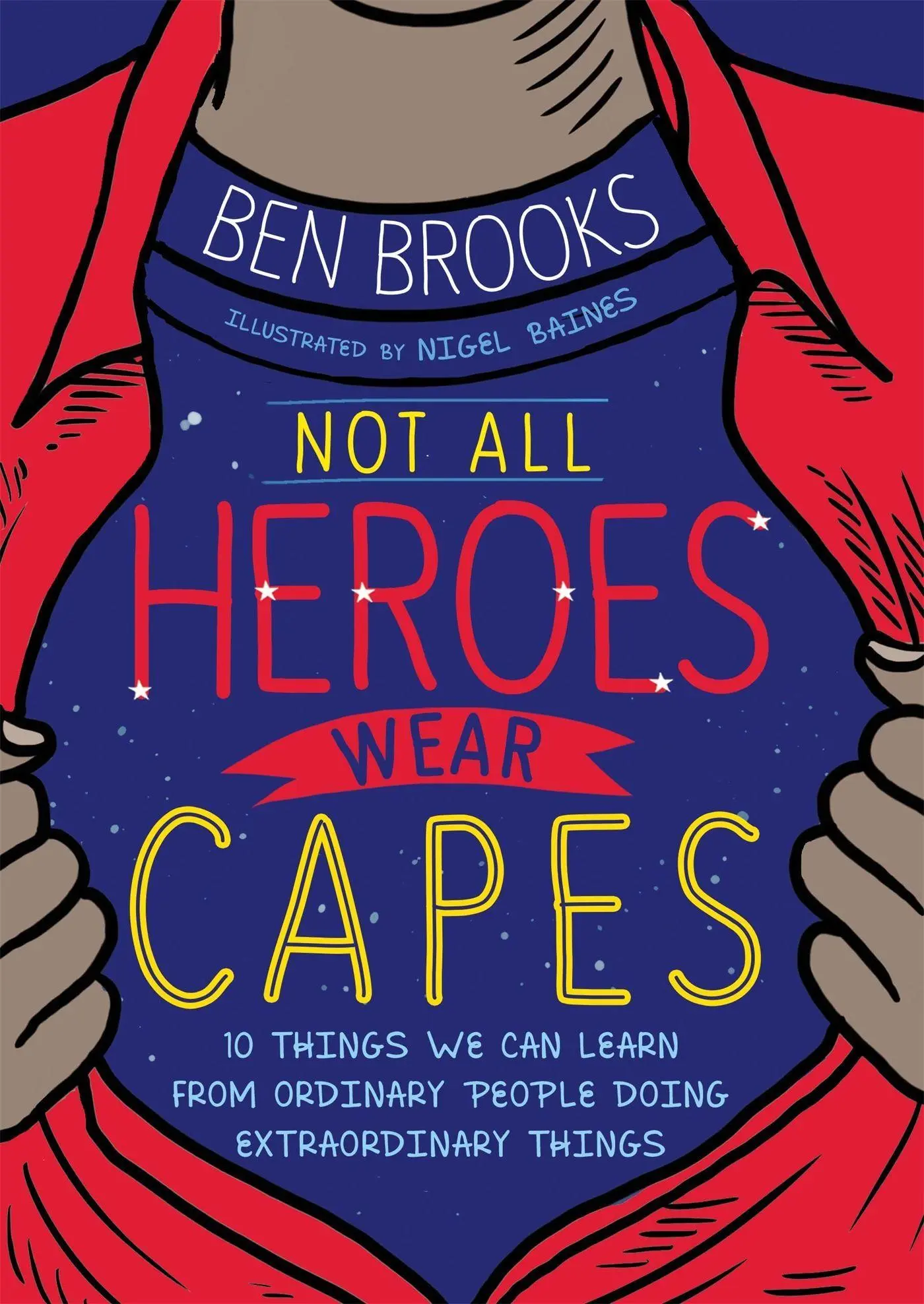 Cover: 9781526362896 | Not All Heroes Wear Capes | Ben Brooks | Taschenbuch | 160 S. | 2021
