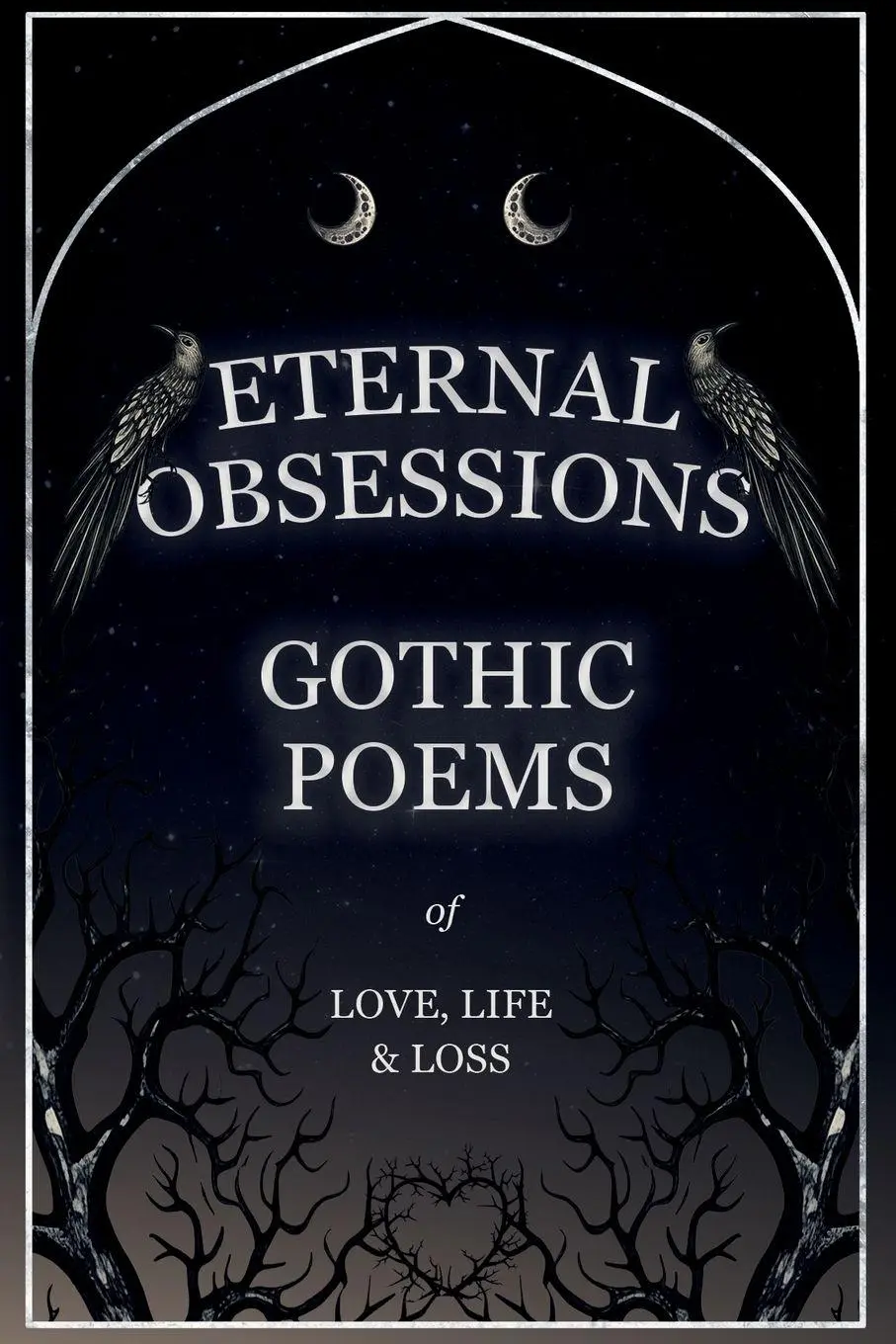 Cover: 9781528722896 | Eternal Obsessions - Gothic Poems of Love, Life, and Loss | Various