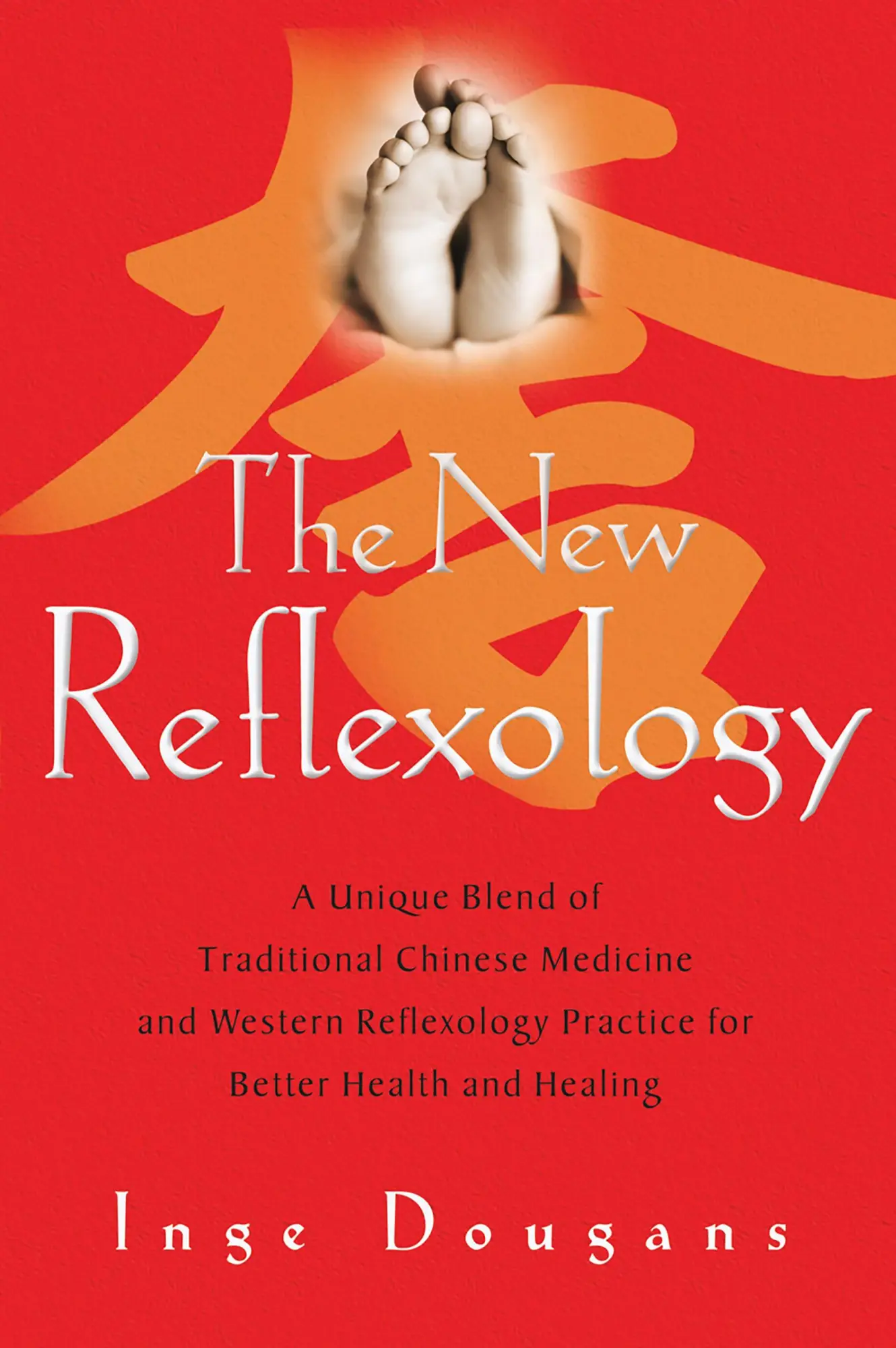 Cover: 9781569242896 | The New Reflexology | Inge Dougans | Taschenbuch | Englisch | 2006