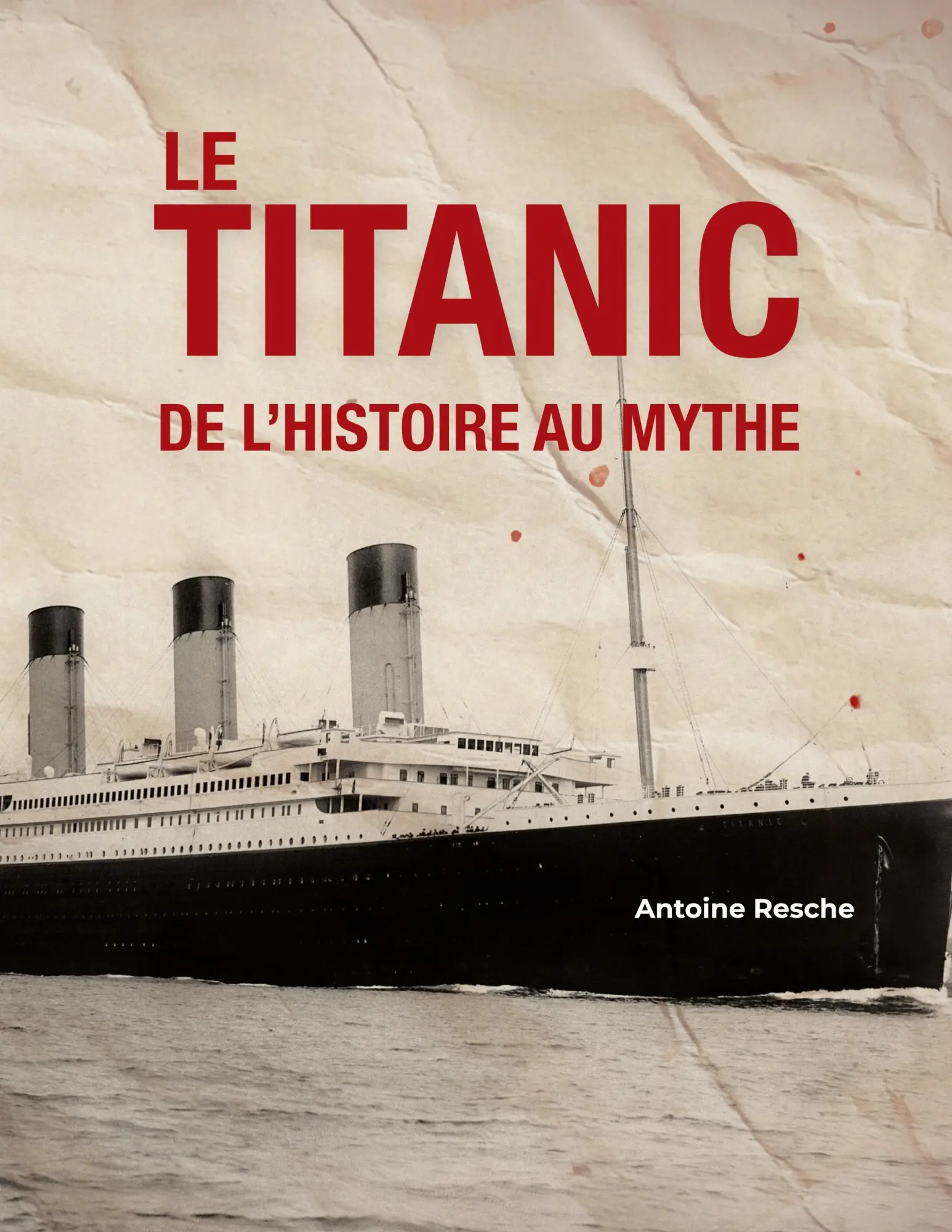 Cover: 9782322842896 | Le Titanic, de l'histoire au mythe | Antoine Resche | Taschenbuch
