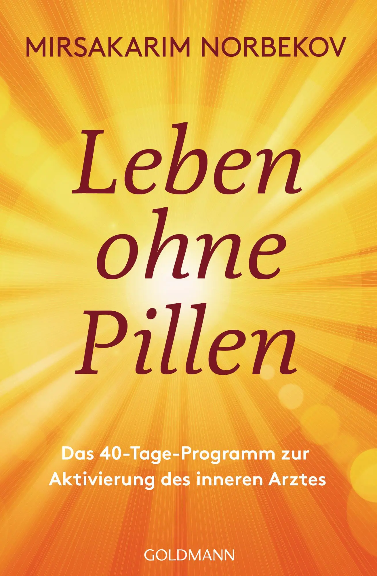 Cover: 9783442222896 | Leben ohne Pillen | Mirsakarim Norbekov | Taschenbuch | 376 S. | 2020