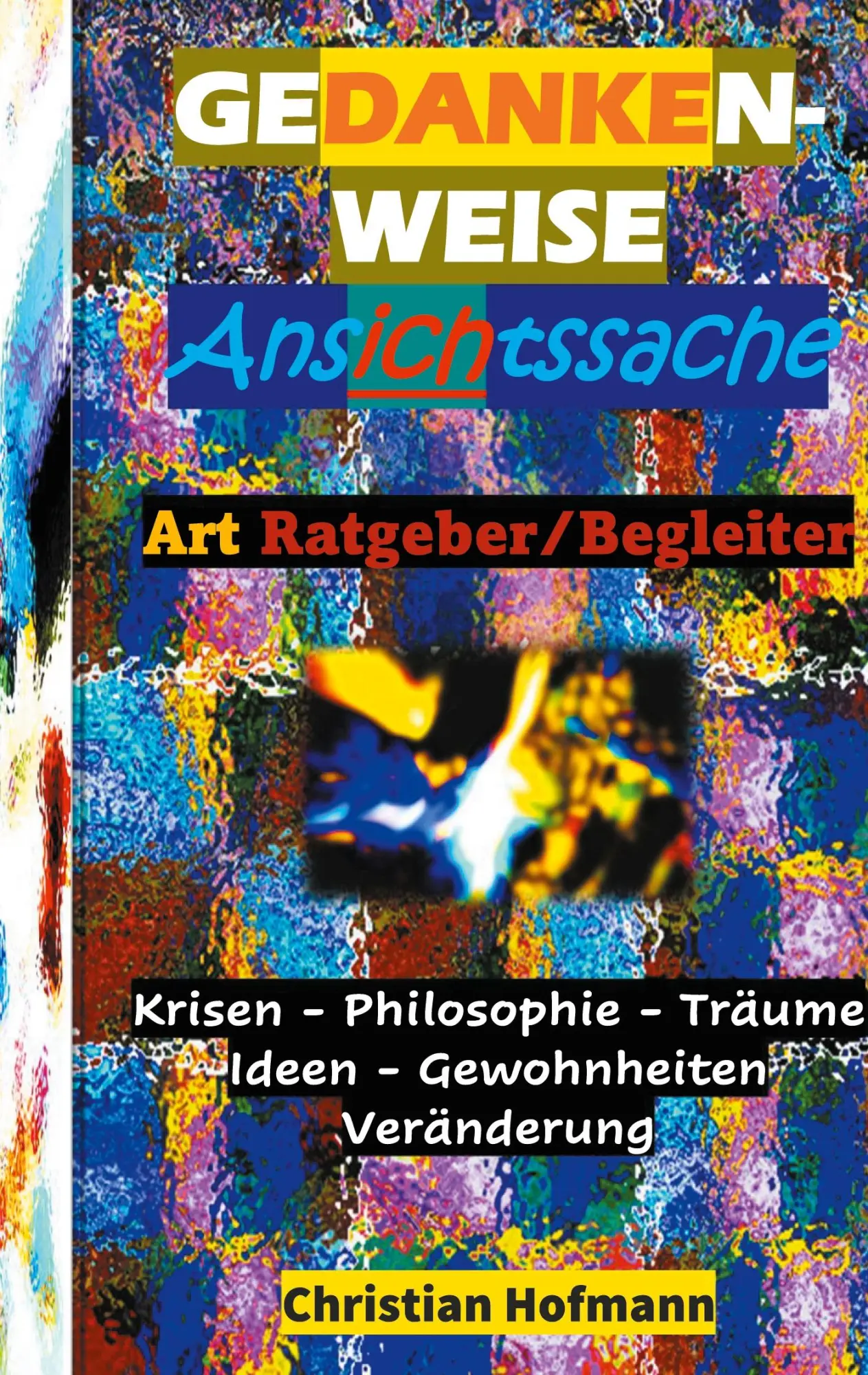 Cover: 9783754312896 | GEDANKENWEISE - ANSICHTSSACHE | Entgegen der Zeit | Christian Hofmann