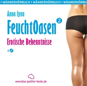 Cover: 9783862772896 | Feuchtoasen 2 Erotische Bekenntnisse Erotik Audio Story Erotisches...