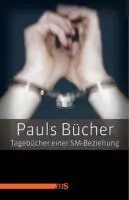 Cover: 9783939542896 | Pauls Bücher | Tagebuch einer SM-Beziehung, Sonderausgabe | Paul