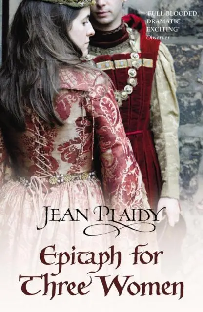 Cover: 9780099532996 | Epitaph for Three Women | (Plantagenet Saga) | Jean Plaidy | Buch