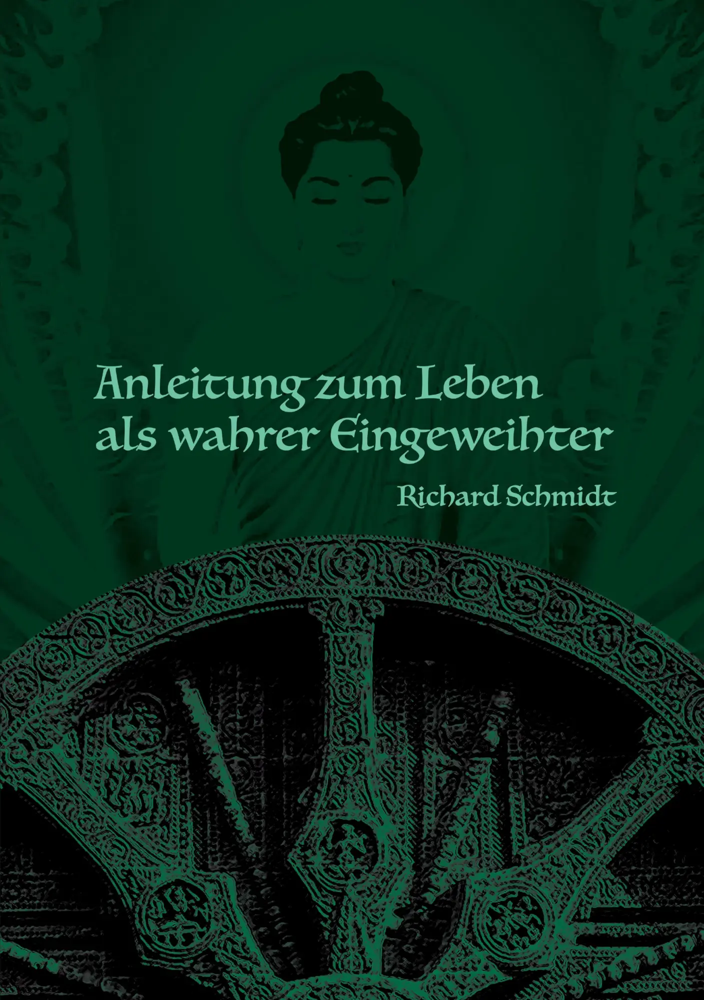 Cover: 9783384802996 | Anleitung zum Leben als wahrer Eingeweihter | Richard Schmidt | Buch
