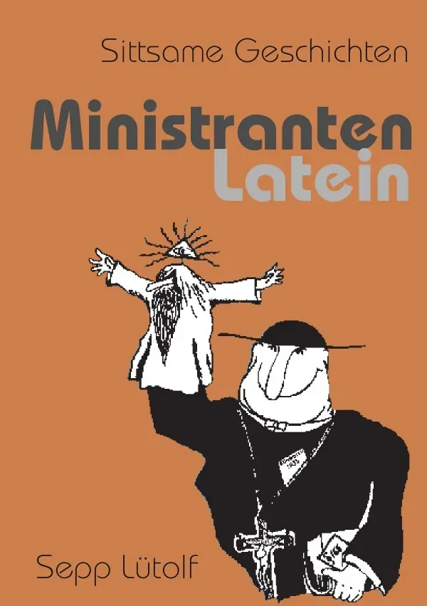 Cover: 9783745012996 | Ministranten Latein | Sittliche Geschichten | Joseph Lütolf | Buch