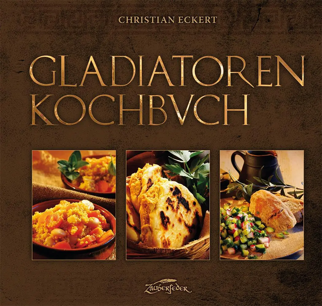 Cover: 9783938922996 | Gladiatoren Kochbuch | Christian Eckert | Buch | 128 S. | Deutsch