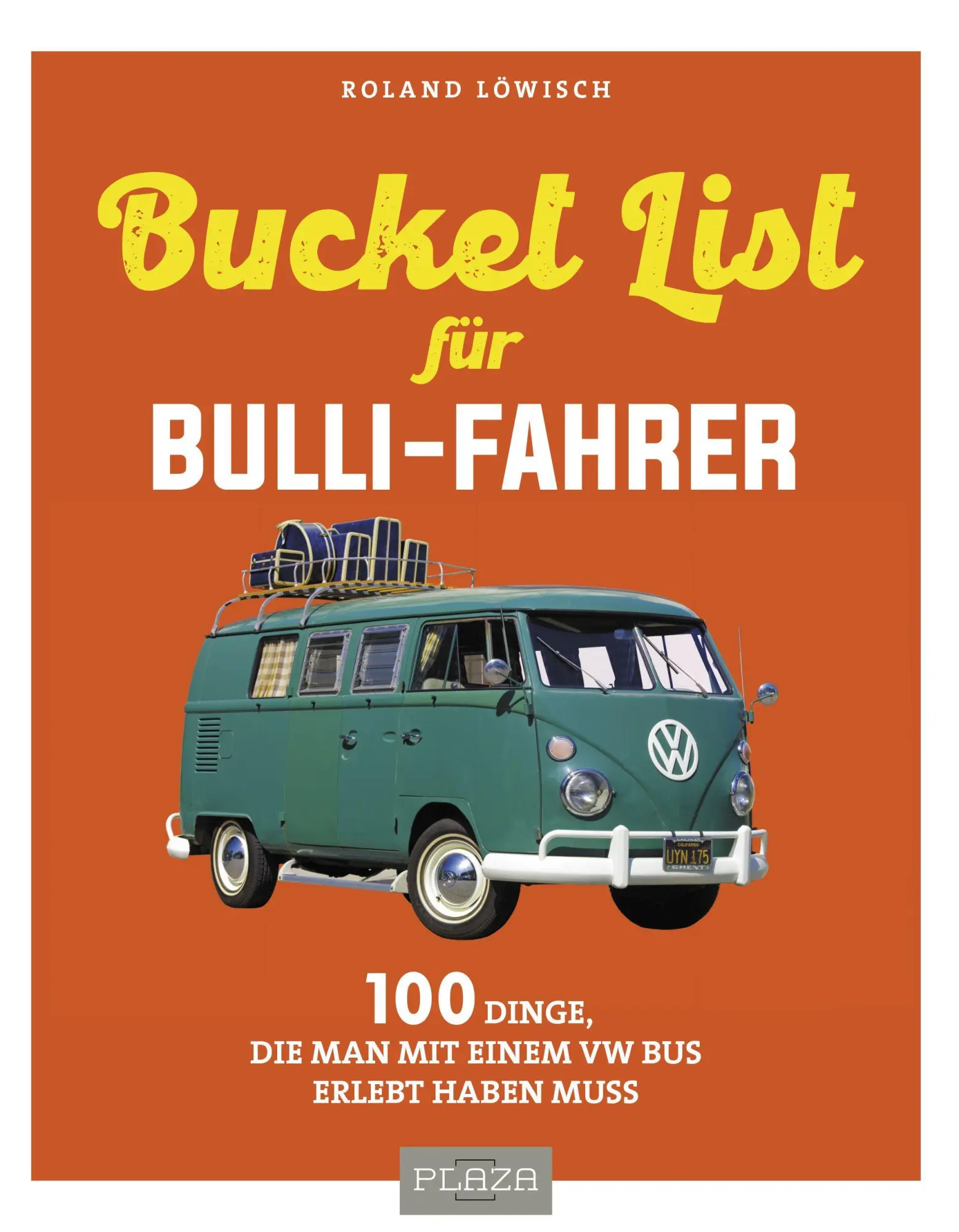 Cover: 9783966642996 | Die Bucket-List für Bulli-Fahrer | Roland Löwisch | Taschenbuch | 2021