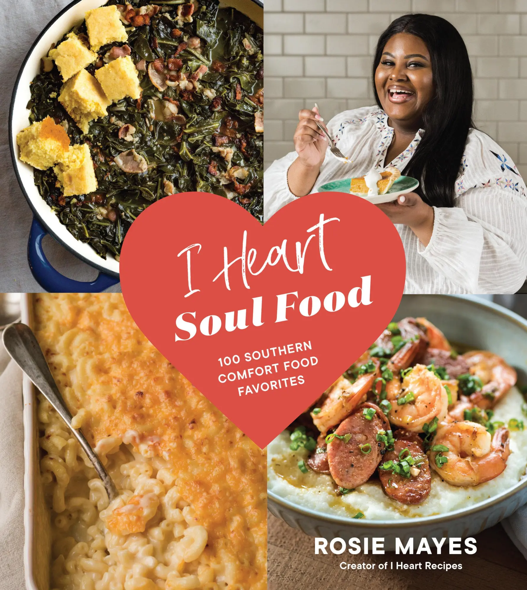 Cover: 9781632173096 | I Heart Soul Food | 100 Southern Comfort Food Favorites | Rosie Mayes