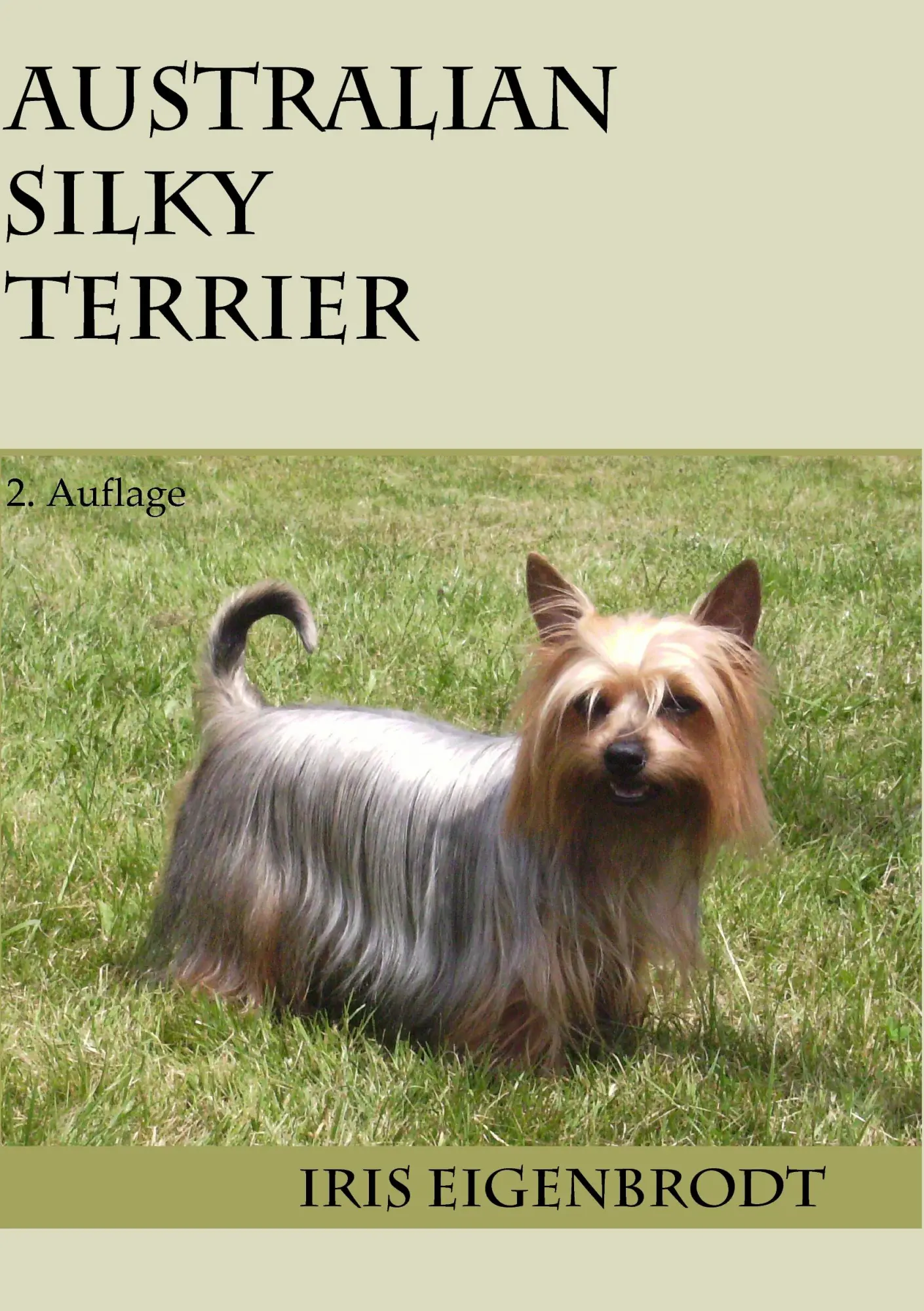 Cover: 9783833493096 | Australian Silky Terrier | 2. Auflage | Iris Eigenbrodt | Taschenbuch