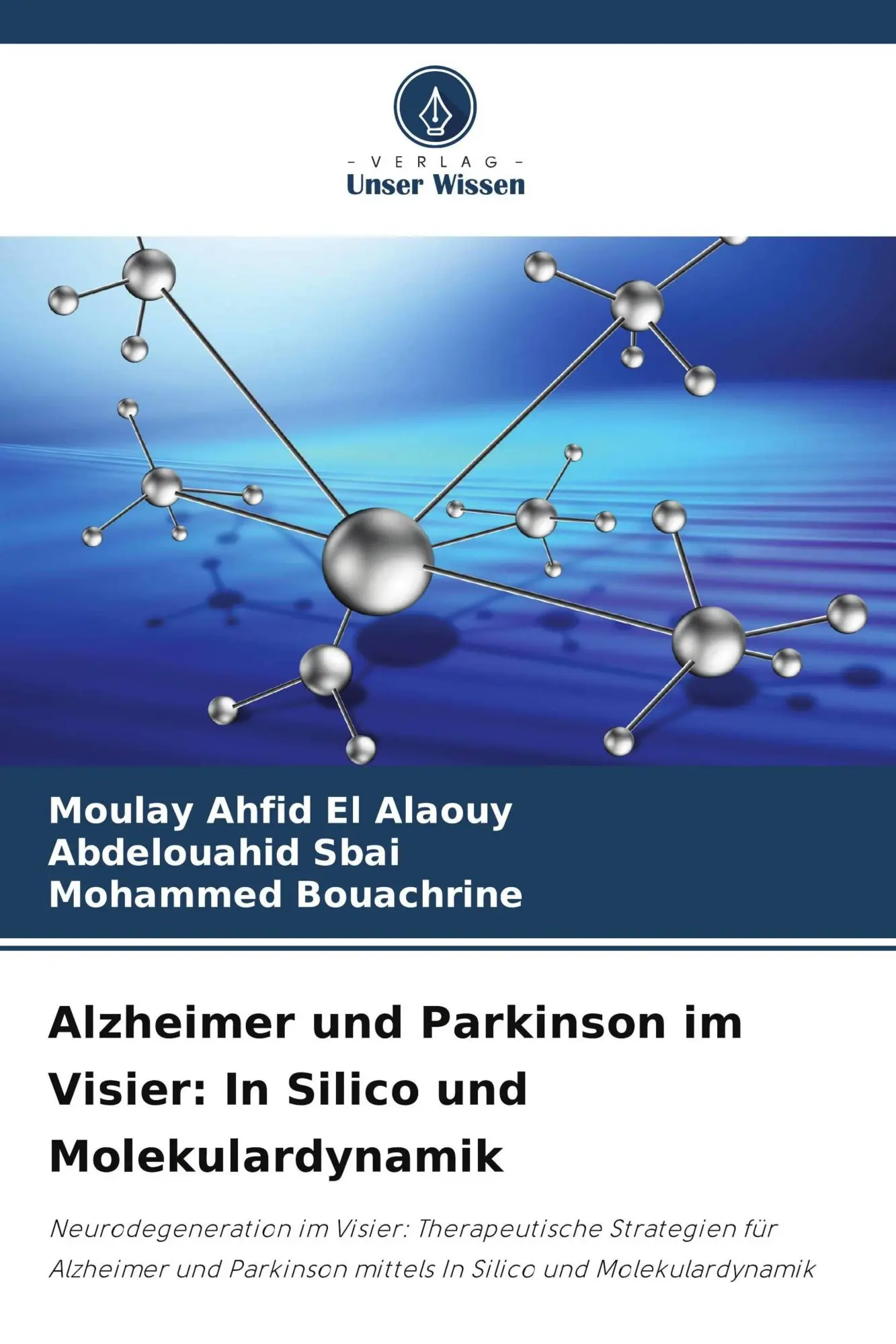 Cover: 9786209633096 | Alzheimer und Parkinson im Visier: In Silico und Molekulardynamik