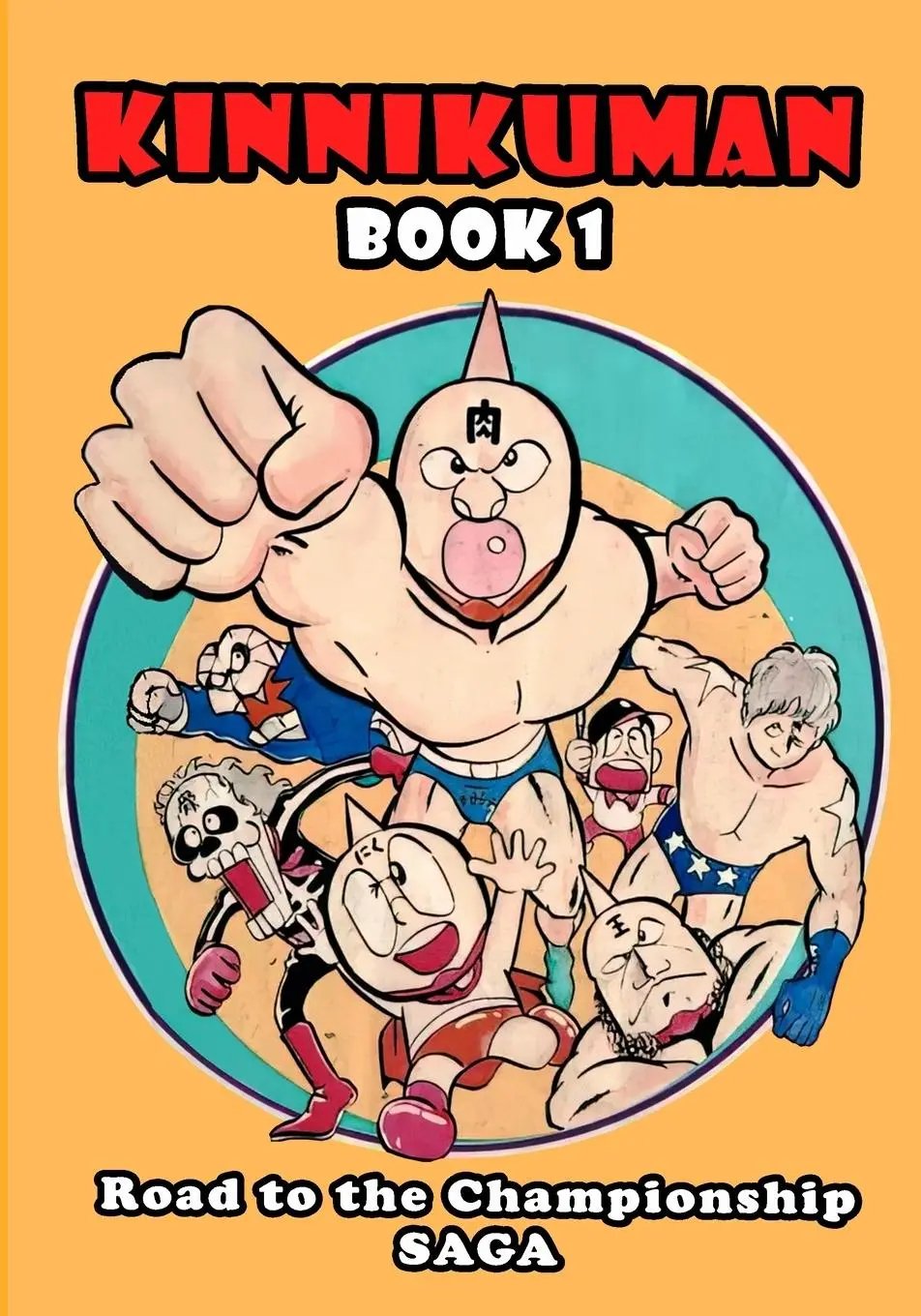 Cover: 9781300963196 | Kinnikuman (M.U.S.C.L.E.) Book 1 - Road to the Championship Saga...