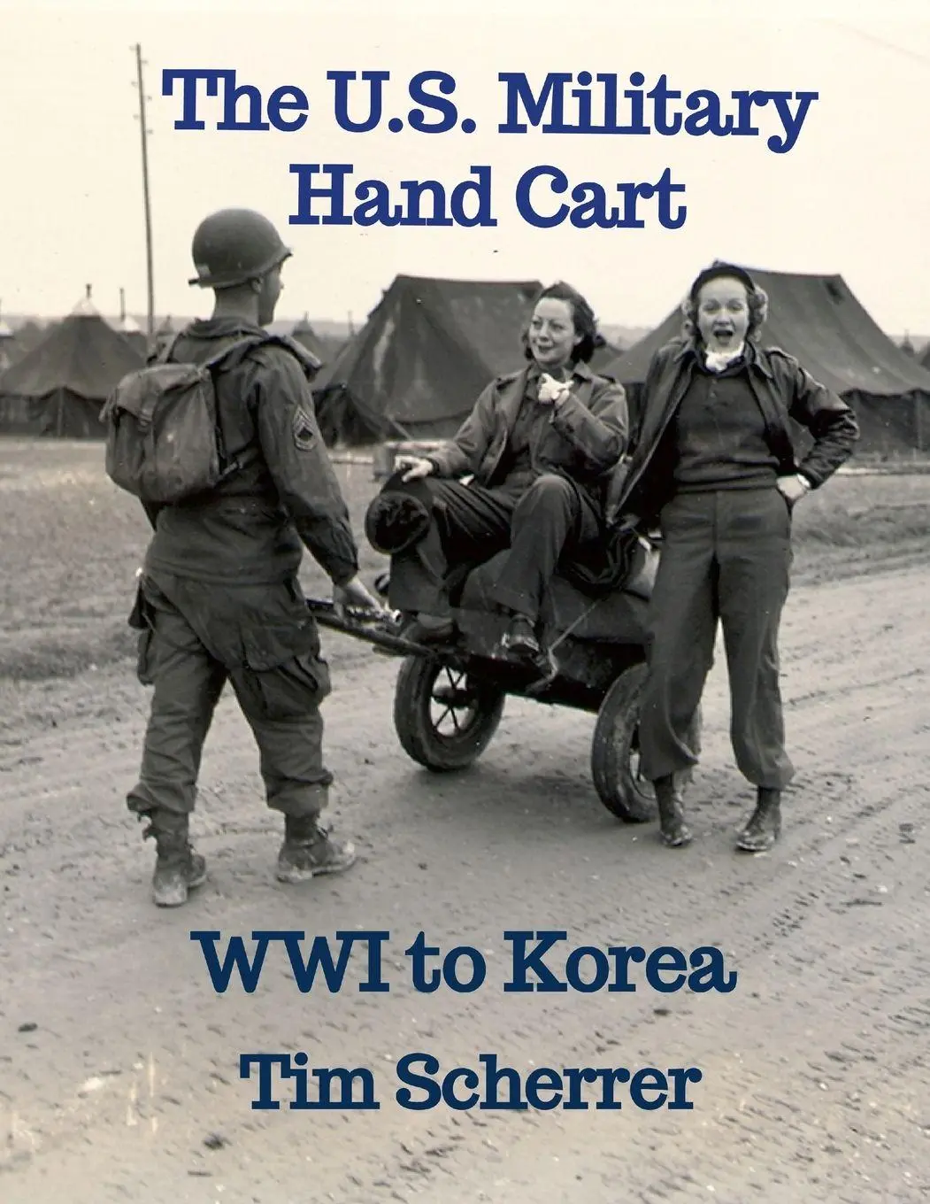 Cover: 9781304303196 | The U.S. Military Hand Cart | WWI to Korea | Tim Scherrer | Buch