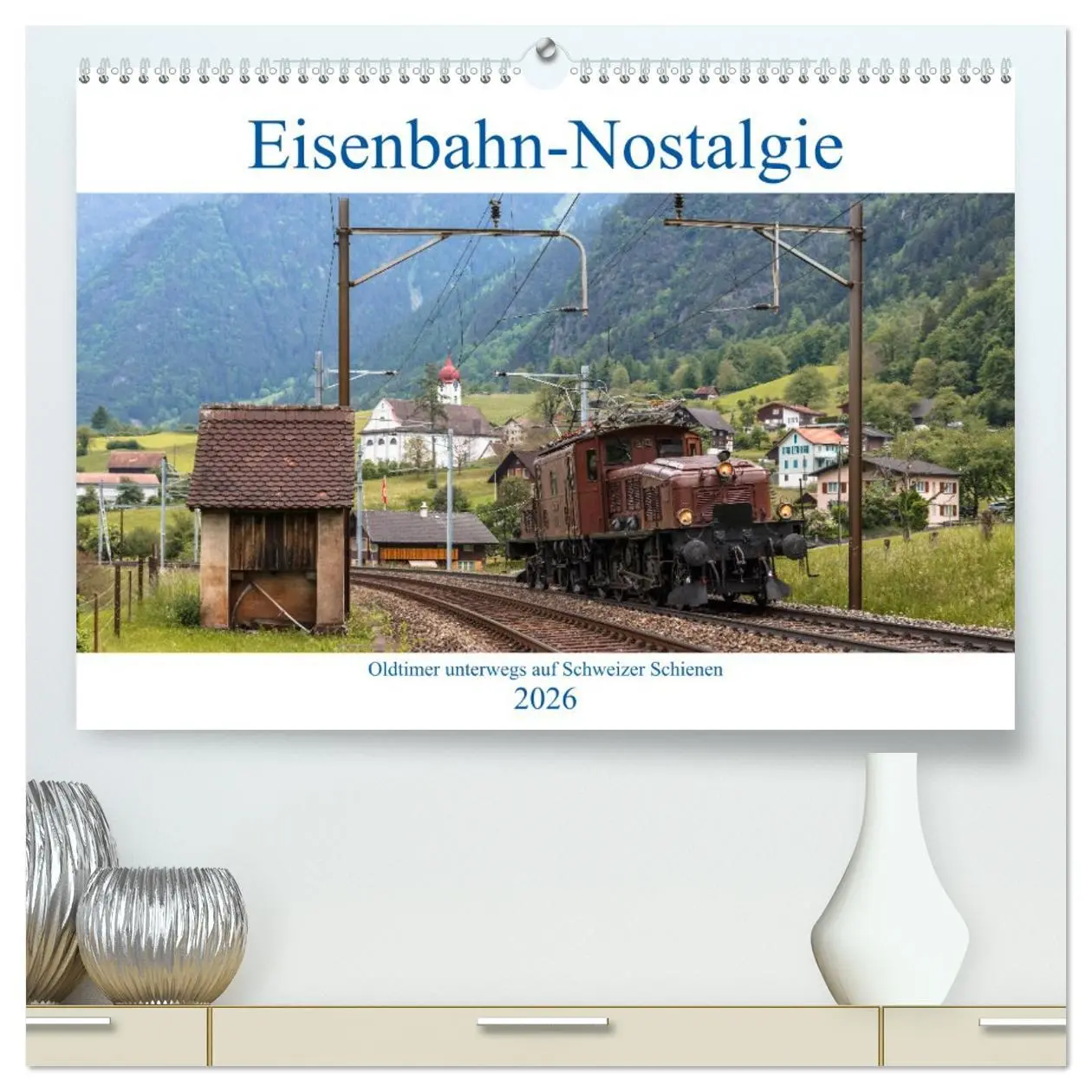 Cover: 9783457733196 | Eisenbahn-Nostalgie - Oldtimer auf Schweizer Schienen (hochwertiger...