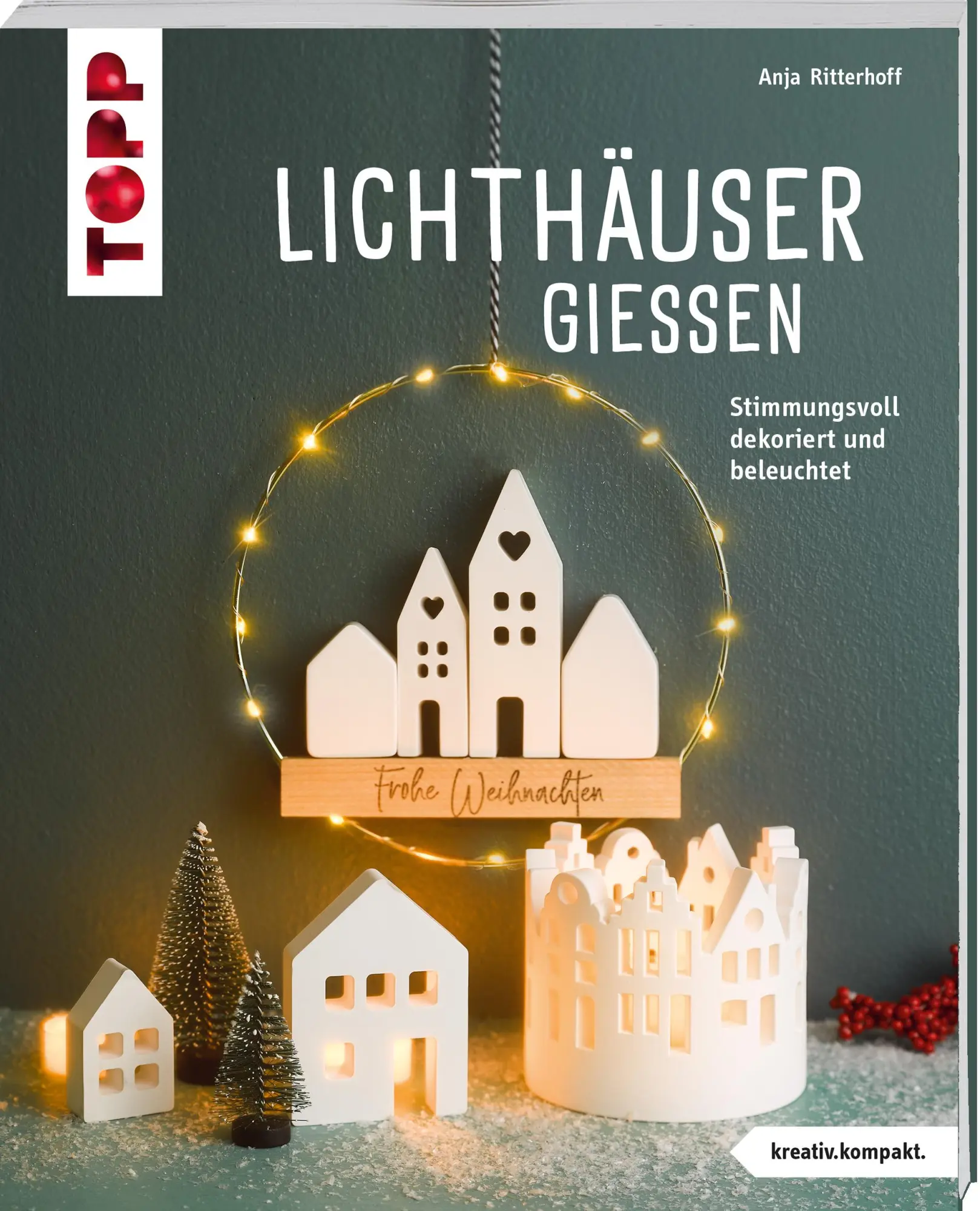 Cover: 9783735853196 | Lichthäuser gießen (kreativ.kompakt.) | Anja Ritterhoff | Taschenbuch
