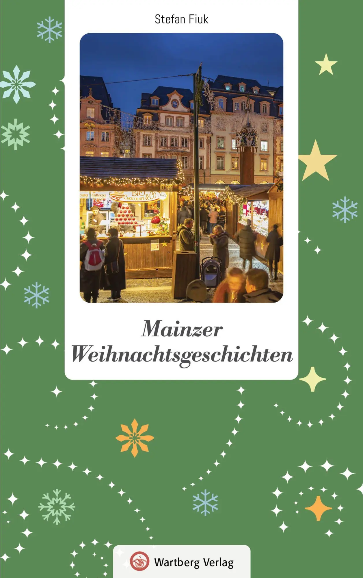 Cover: 9783831333196 | Mainzer Weihnachtsgeschichten | Stefan Fiuk | Buch | 80 S. | Deutsch