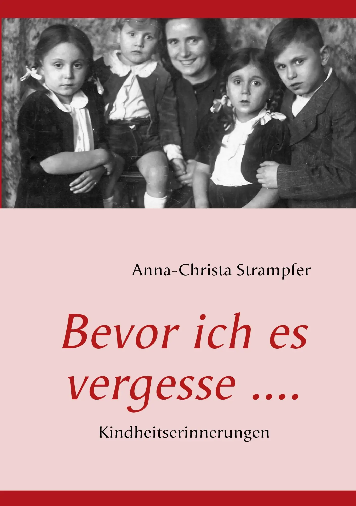 Cover: 9783837063196 | Bevor ich es vergesse .... | Kindheitserinnerungen | Strampfer | Buch