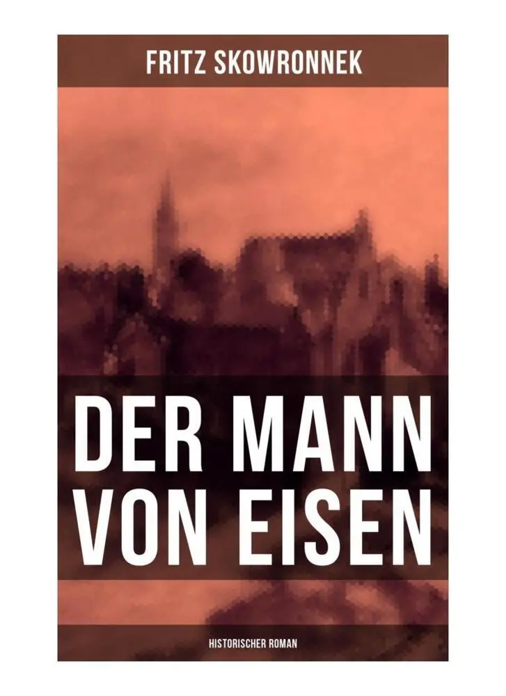 Cover: 9788027263196 | Der Mann von Eisen (Historischer Roman) | Fritz Skowronnek | Buch