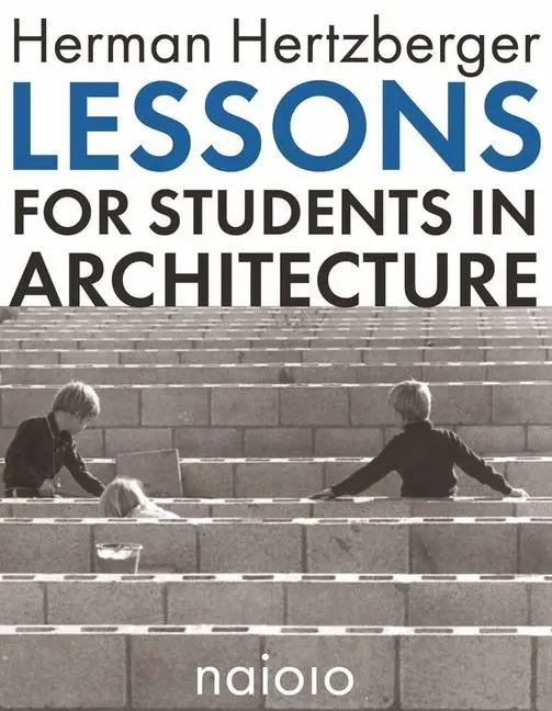 Cover: 9789462083196 | Herman Hertzberger - Lessons for Students in Architecture | Buch