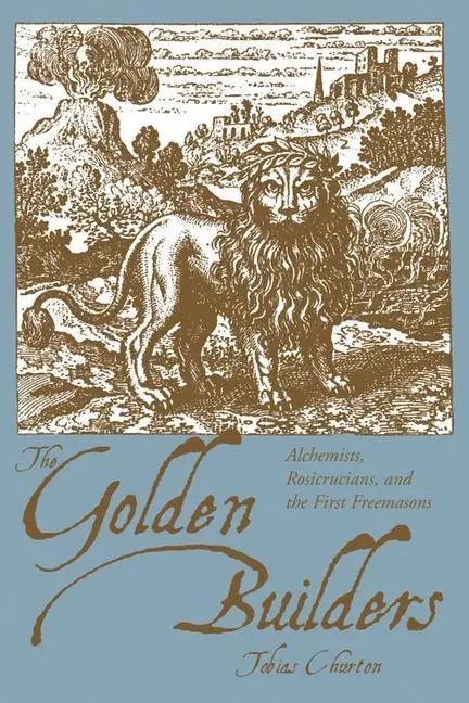 Cover: 9781578633296 | The Golden Builders | Alchemists, Rosicrucians, First Freemasons