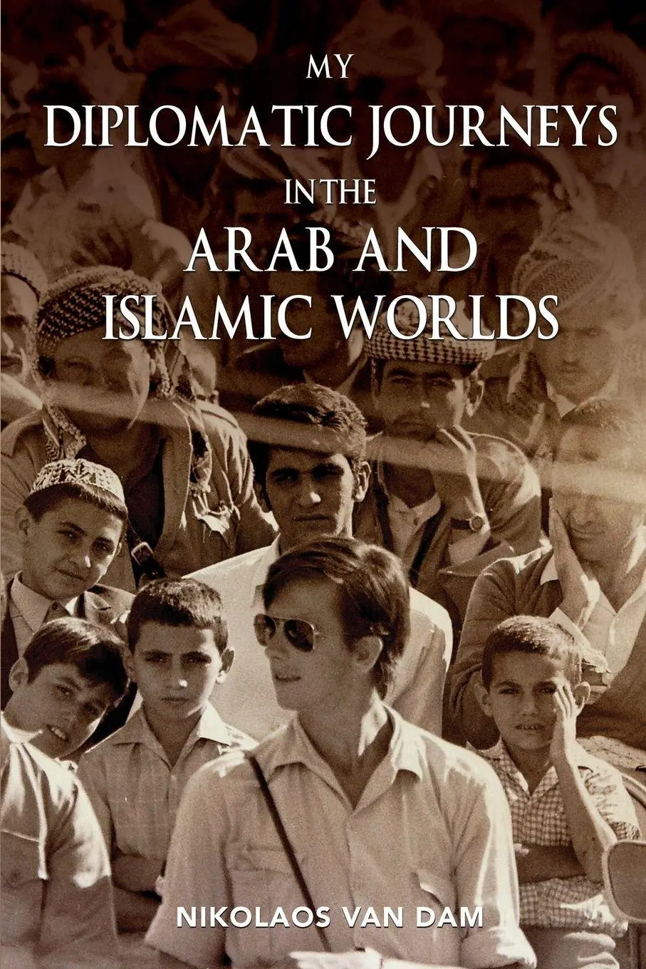 Cover: 9781836713296 | My Diplomatic Journeys in the Arab and Islamic worlds | Dam | Buch