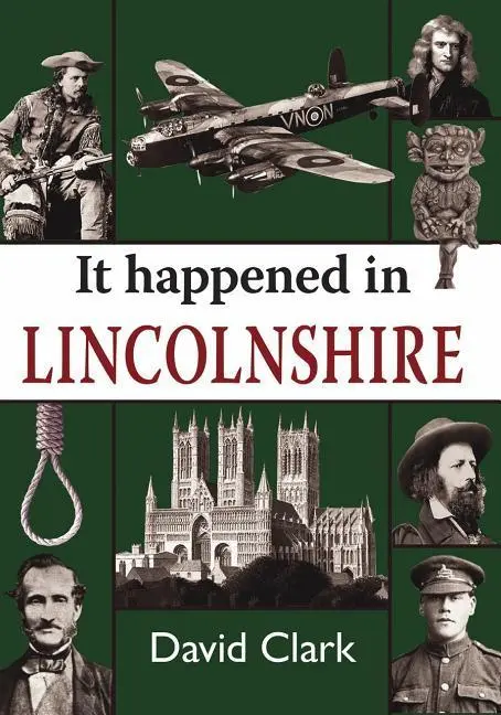 Cover: 9781910723296 | IT HAPPENED IN LINCOLNSHIRE | David Clark | Taschenbuch | Englisch