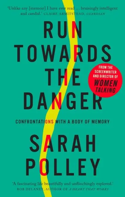 Cover: 9781914613296 | Run Towards The Danger | Confrontations with a Body of Memory | Polley