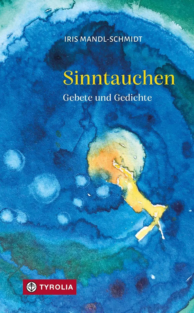 Cover: 9783702243296 | Sinntauchen | Gebete und Gedichte | Iris Mandl-Schmidt | Taschenbuch