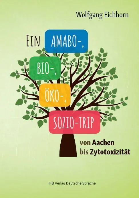 Cover: 9783949233296 | Ein Amabo- Bio-, Öko-, Sozio-Trip | Von Aachen bis Zytotoxizität