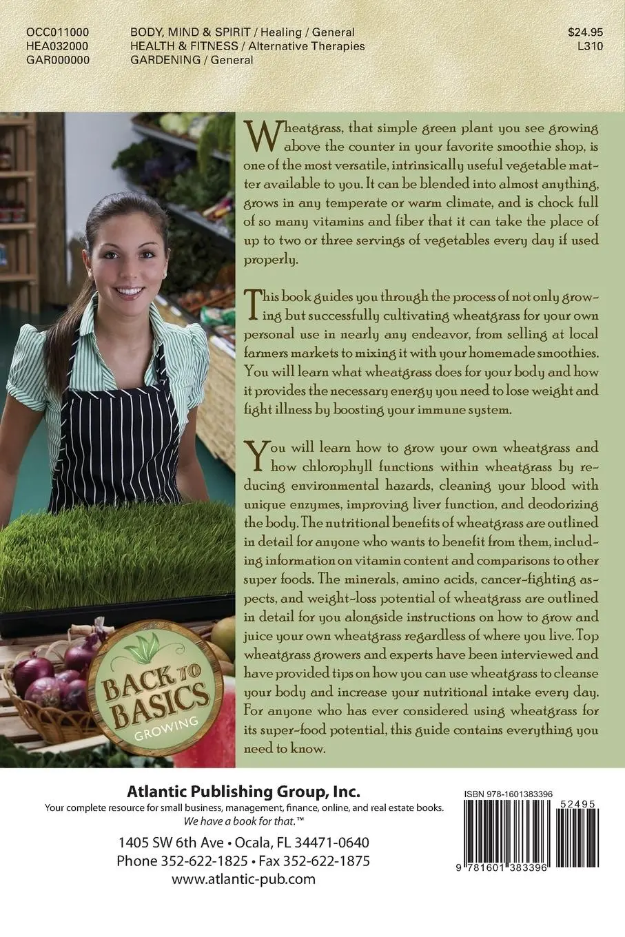 Rückseite: 9781601383396 | The Complete Guide to Growing and Using Wheatgrass | Loraine Degraff