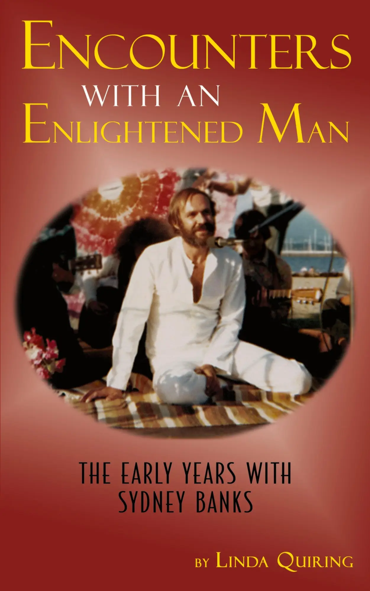 Cover: 9781771433396 | Encounters with an Enlightened Man | The Early Years with Sydney Banks