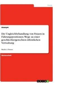 Cover: 9783346453396 | Die Ungleichbehandlung von Frauen in Führungspositionen. Wege zu...