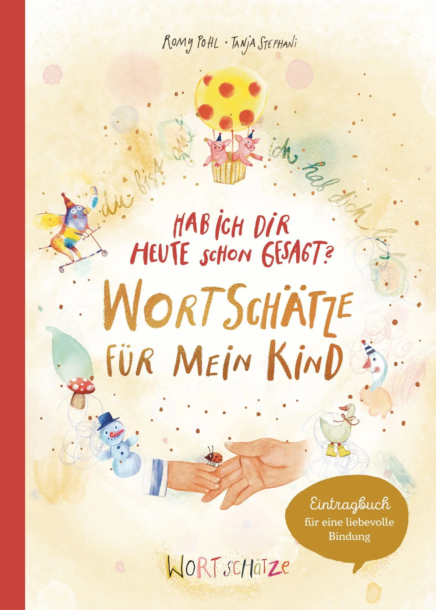 Cover: 9783401723396 | Hab ich dir heute schon erzählt? Wortschätze für mein Kind | Romy Pohl