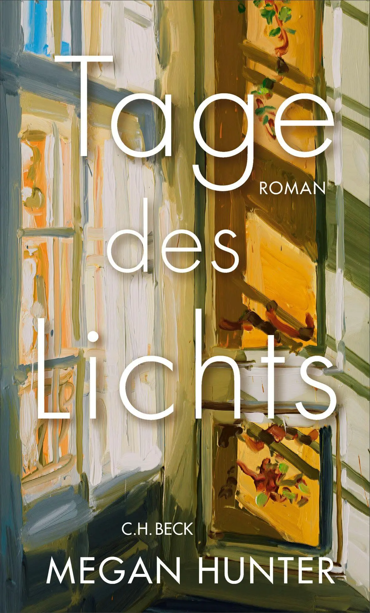 Cover: 9783406843396 | Tage des Lichts | Roman | Megan Hunter | Buch | 300 S. | Deutsch