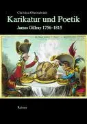Cover: 9783496013396 | Karikatur und Poetik | James Gillray 1756-1815 | Oberstebrink | Buch
