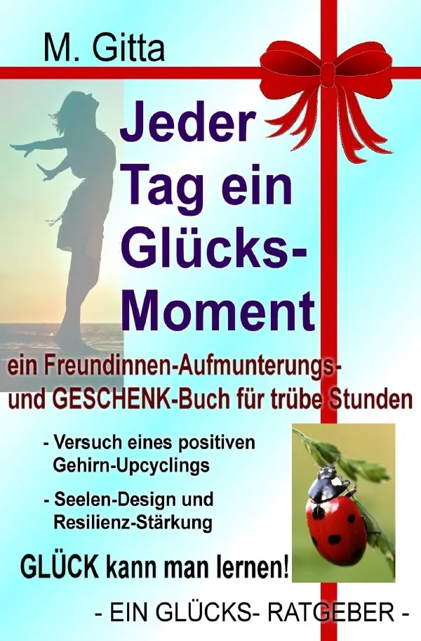 Cover: 9783756553396 | Jeder Tag ein Glücksmoment | M. Gitta | Taschenbuch | 124 S. | Deutsch
