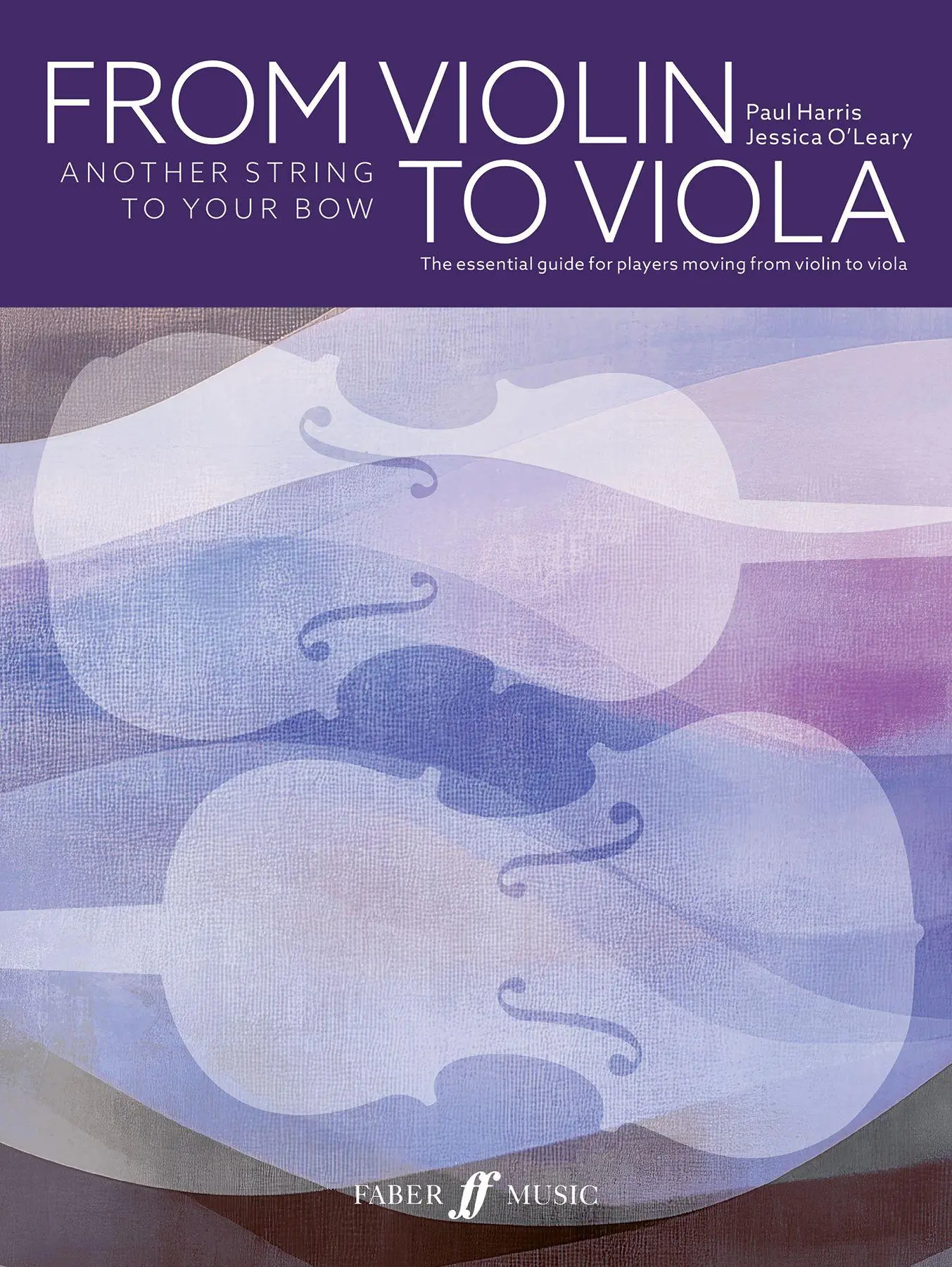 Cover: 9780571543496 | From Violin to Viola: Another String to Your Bow | Paul Harris (u. a.)
