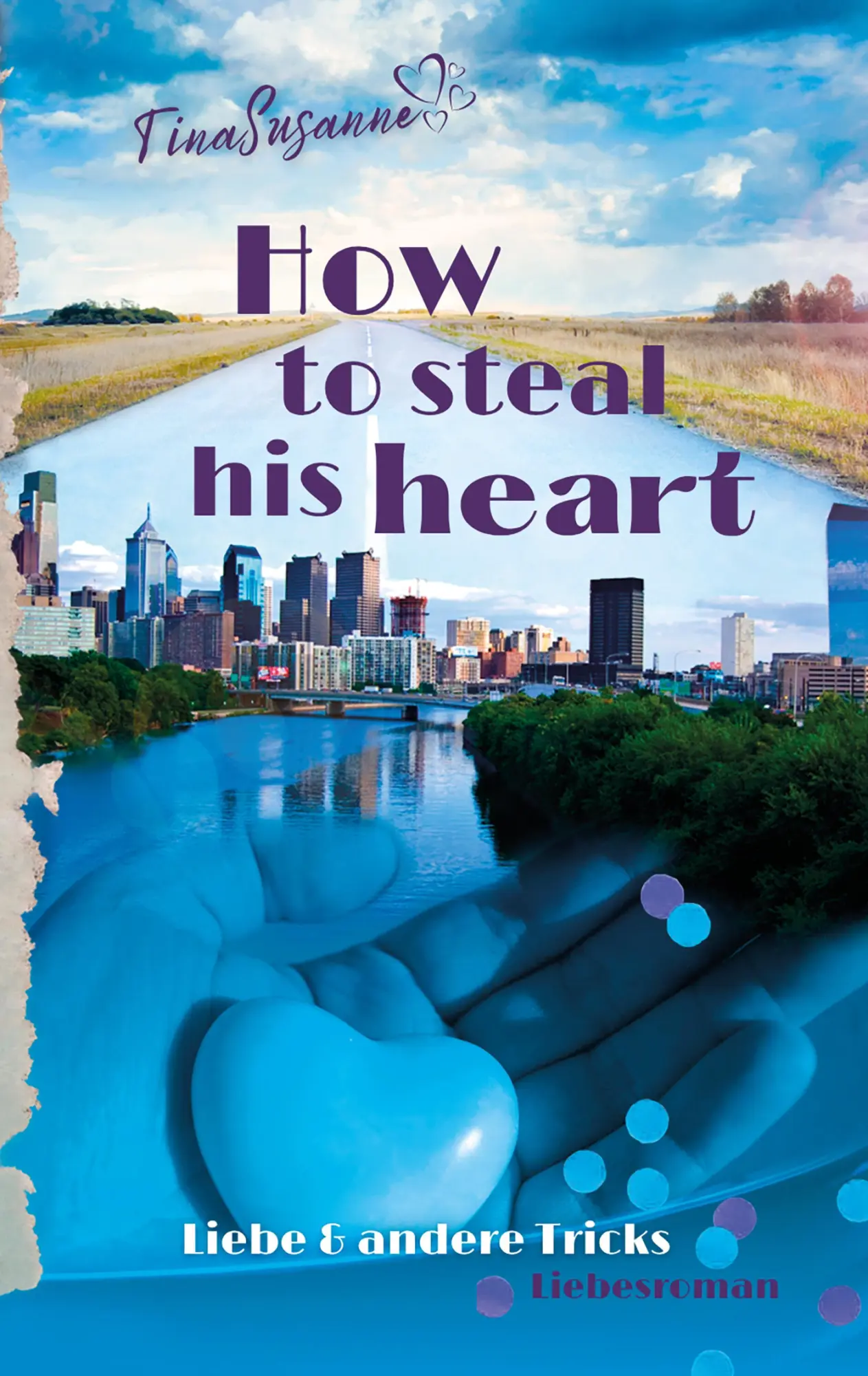 Cover: 9783384823496 | How to steal his heart | Liebe &amp; andere Tricks | TinaSusanne | Buch