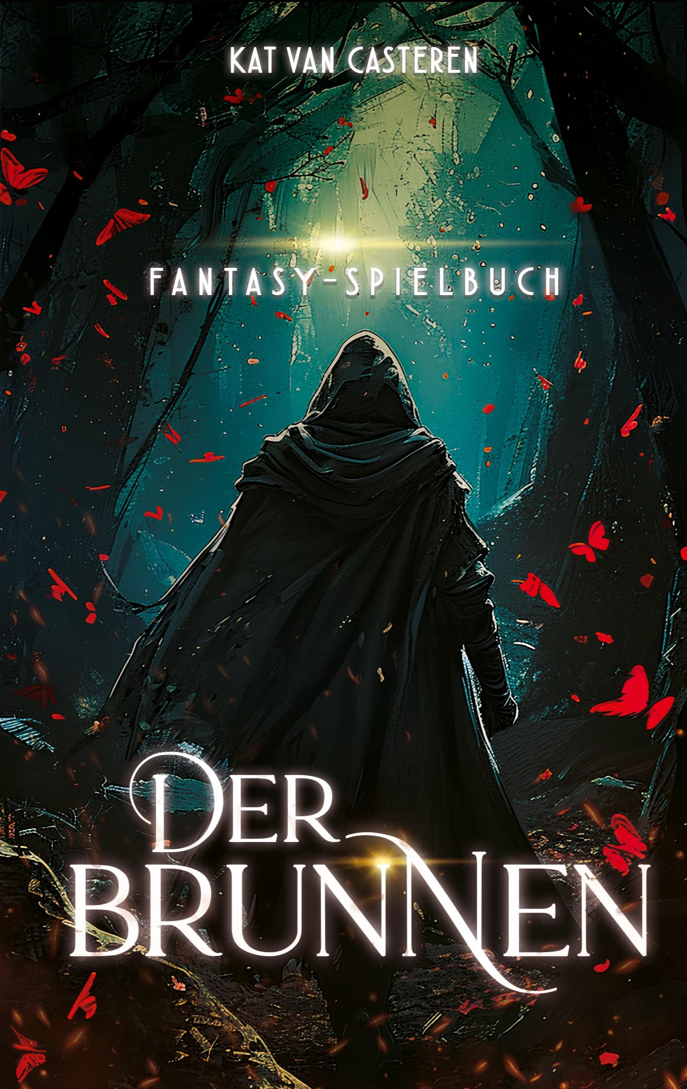 Cover: 9783758383496 | Der Brunnen | Fantasy-Spielbuch | Kat van Casteren | Taschenbuch