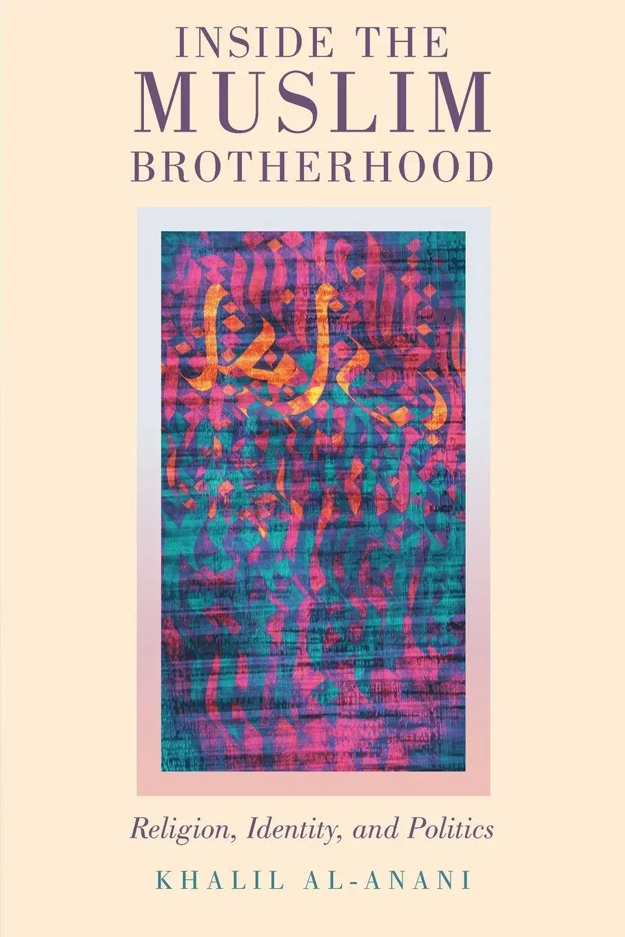 Cover: 9780190073596 | Inside The Muslim Brotherhood | Religion, Identity, and Politics