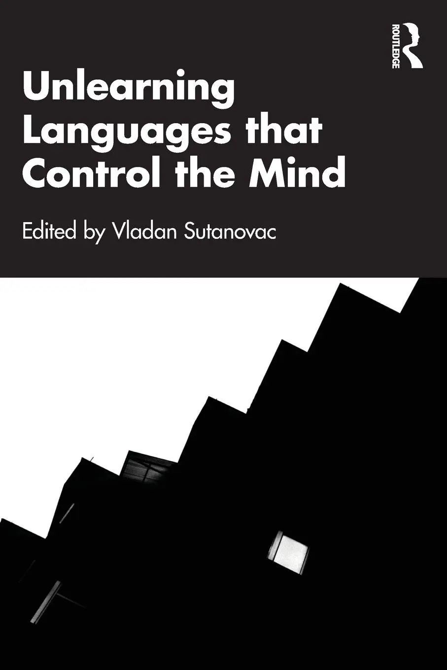 Cover: 9781032493596 | Unlearning Languages that Control the Mind | Vladan Sutanovac | Buch