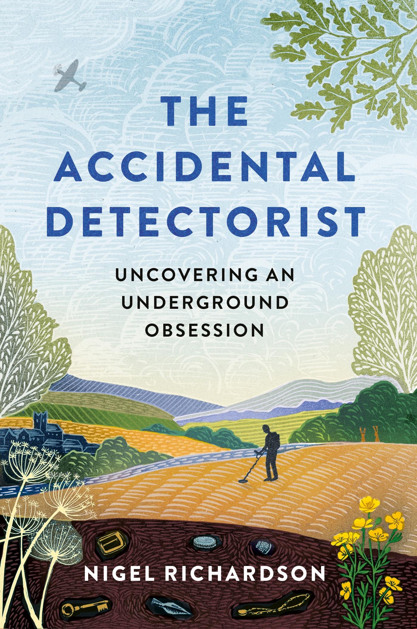 Cover: 9781788403696 | Accidental Detectorist | Uncovering an Underground Obsession | Buch