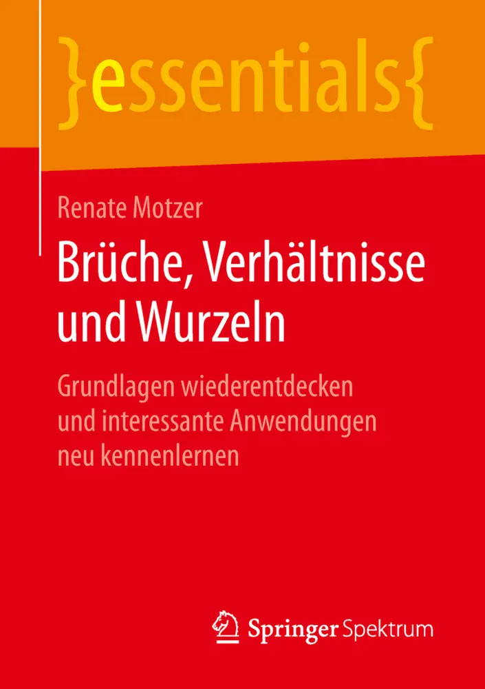 Cover: 9783658203696 | Brüche, Verhältnisse und Wurzeln | Renate Motzer | Taschenbuch | viii