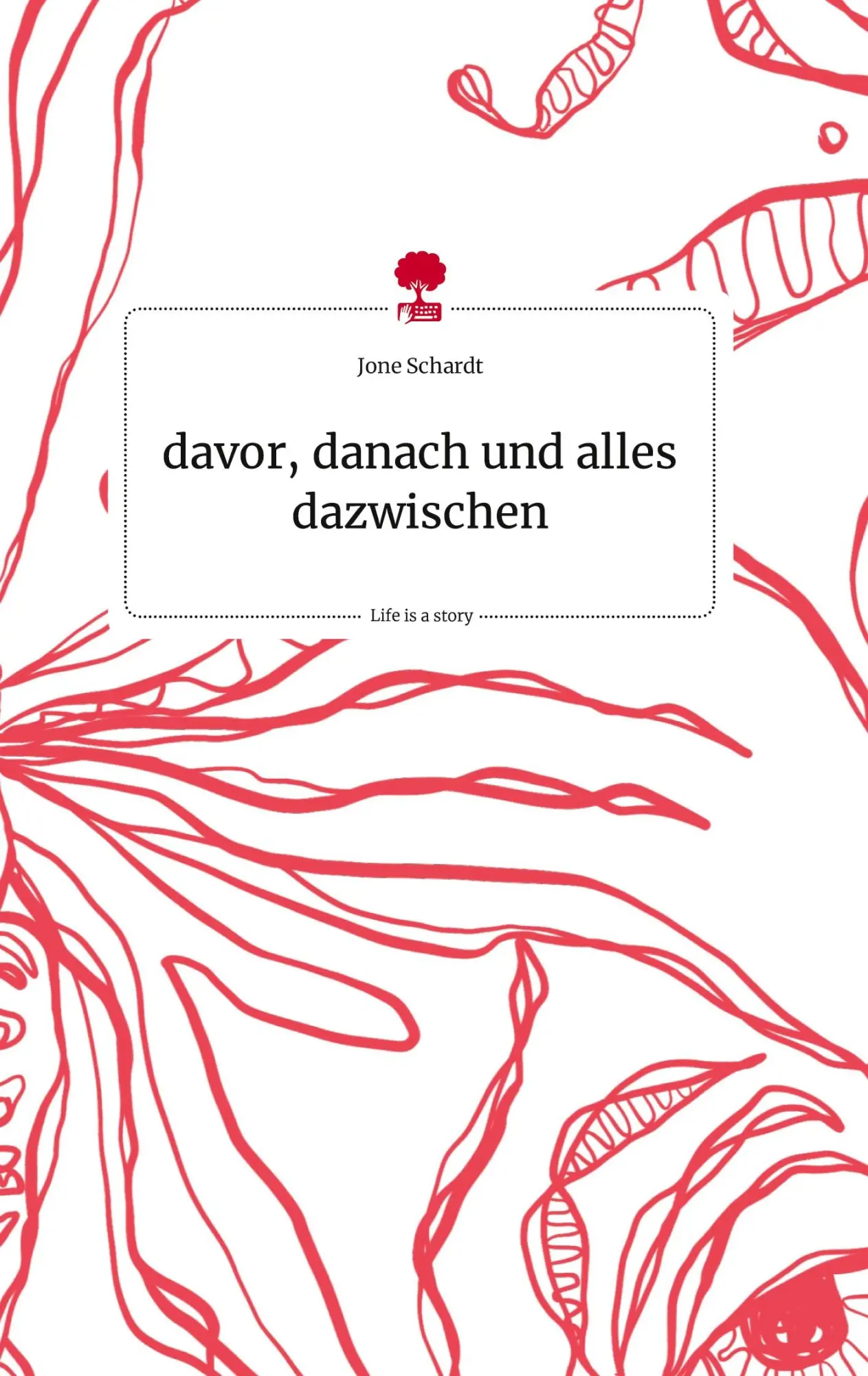 Cover: 9783710813696 | davor, danach und alles dazwischen. Life is a Story - story.one | Buch