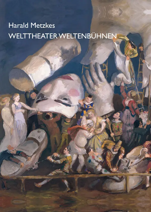 Cover: 9783938543696 | Welttheater Weltenbühnen | Harald Metzkes | Buch | 64 S. | Deutsch