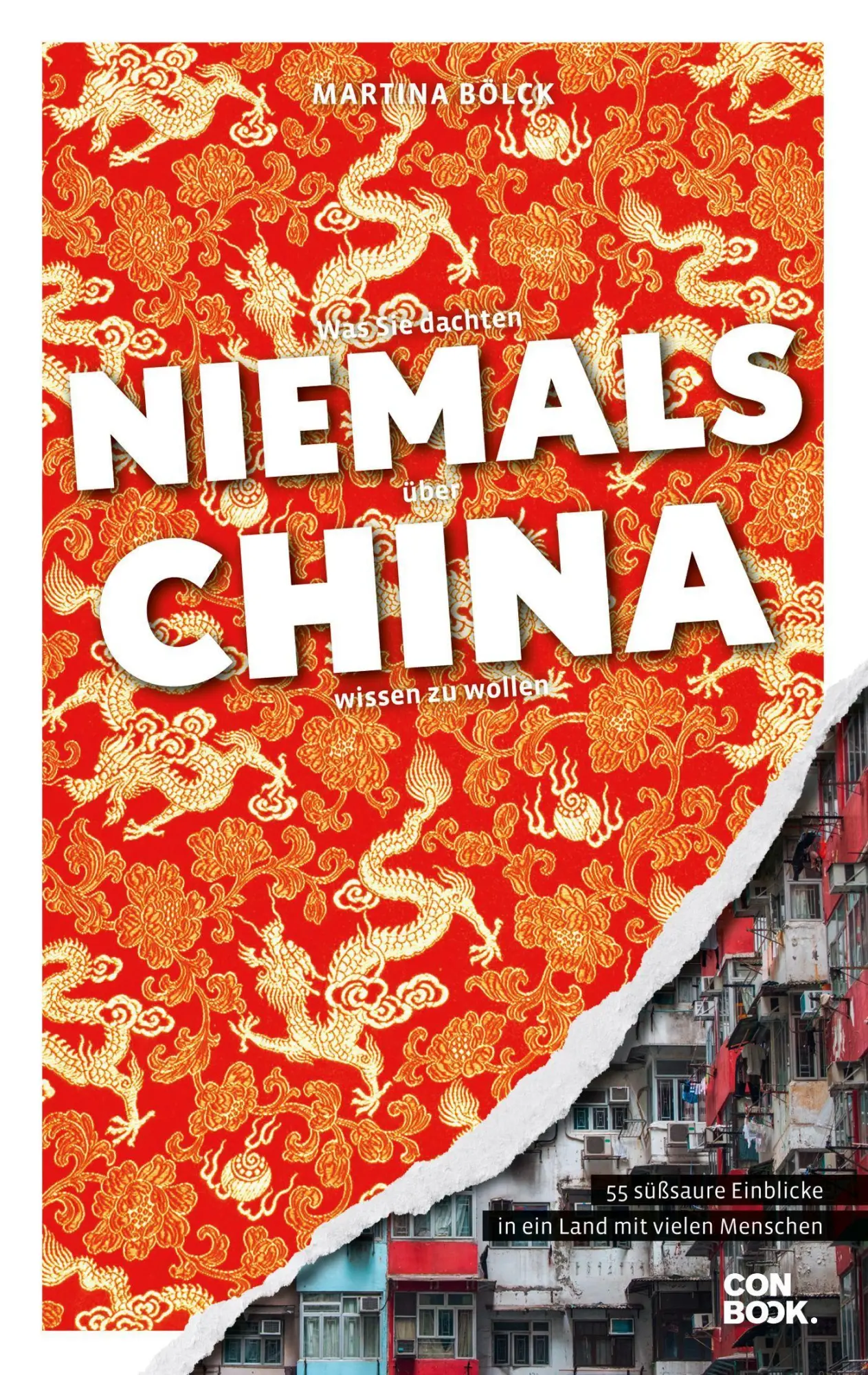Cover: 9783958893696 | Was Sie dachten, NIEMALS über CHINA wissen zu wollen | Martina Bölck