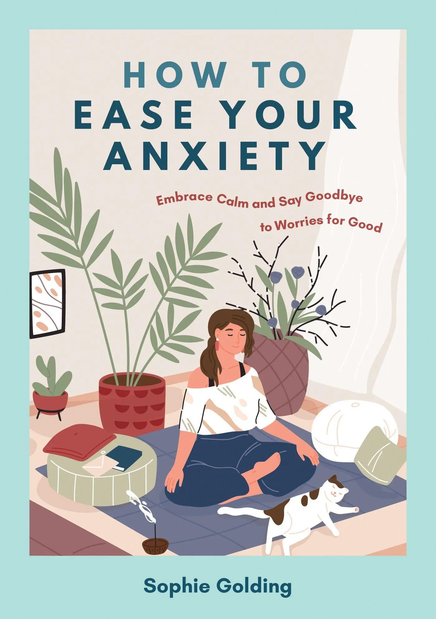 Cover: 9781837993796 | How to Ease Your Anxiety | Sophie Golding | Taschenbuch | Englisch
