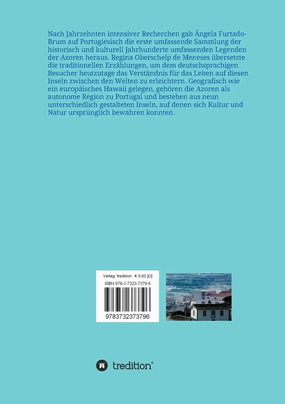 Rückseite: 9783732373796 | Azoren | Legende und Neuzeit | Regina Oberschelp de Meneses | Buch