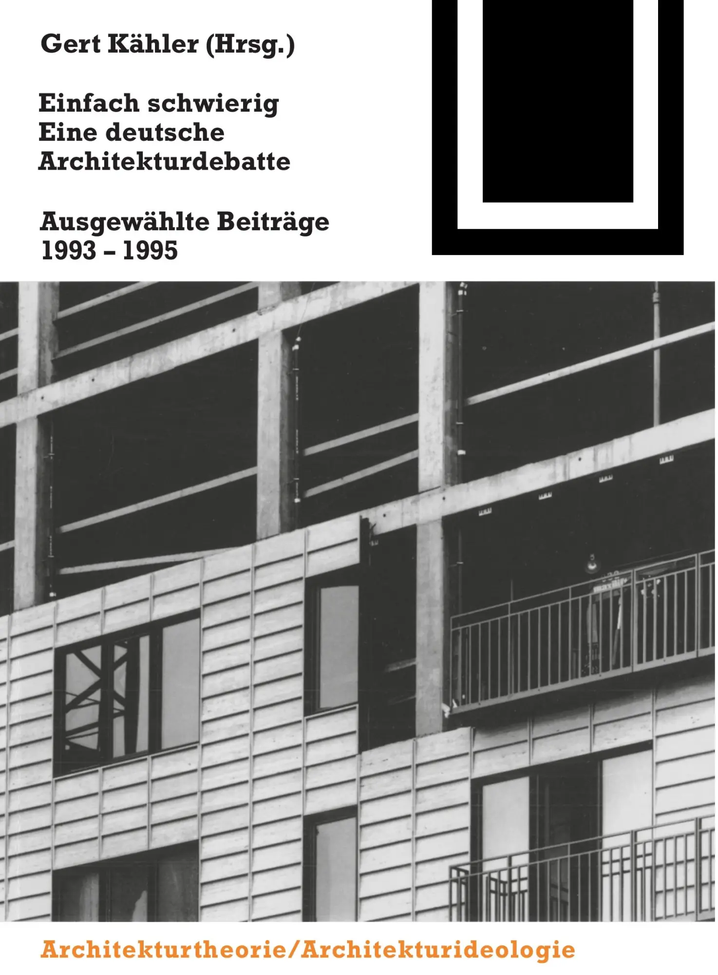 Cover: 9783764363796 | Einfach schwierig. Eine deutsche Architekturdebatte | Gert Kähler